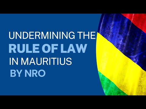 Undermining the rule of law in Mauritius by NRO is wrong. Here is why..