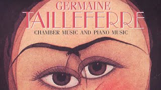 Tailleferre: Chamber Music and Piano Music