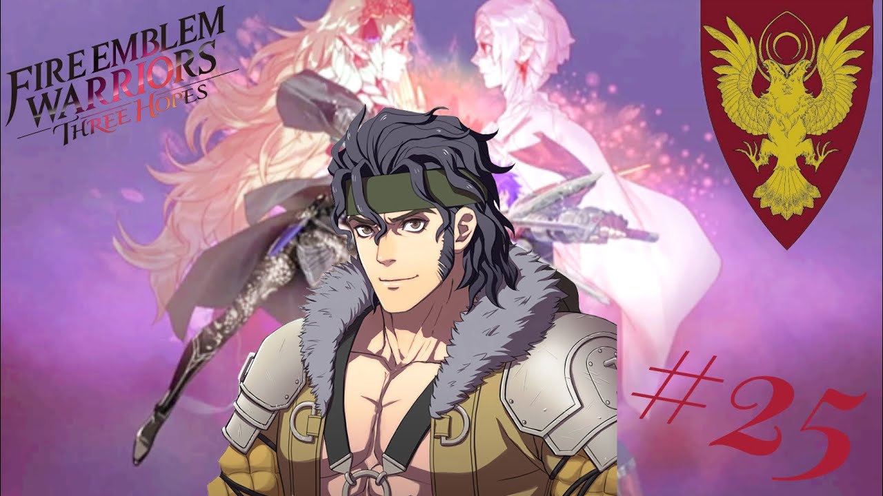 FE Warriors: Three Hopes - Scarlet Blaze Part 25: Balthus should do Voice Acting