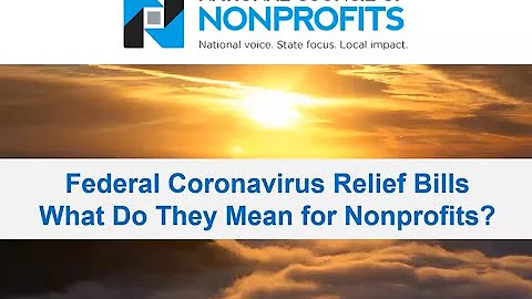 Federal Coronavirus Relief Bills: What Do They Mean for Nonprofits?