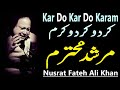 Kar do kar do karam  ustad nusrat fateh ali khan  official version  nfak official