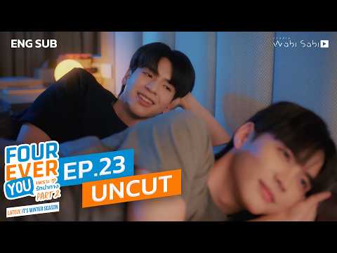 [UNCUT] Fourever You Part 2 | Lately, It's Winter Season | Ep.23 | Studio Wabi Sabi