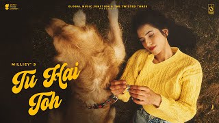 Download Lagu EP - Bloom : Tu Hai Toh ( Official Music Video ) I Milliey I The Twisted Tunes I New song 2026 MP3