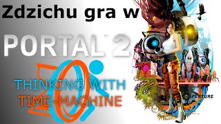 Zdzichu gra w "Portal 2: TWTM" #2 (Szybkie myślenie) screenshot 5