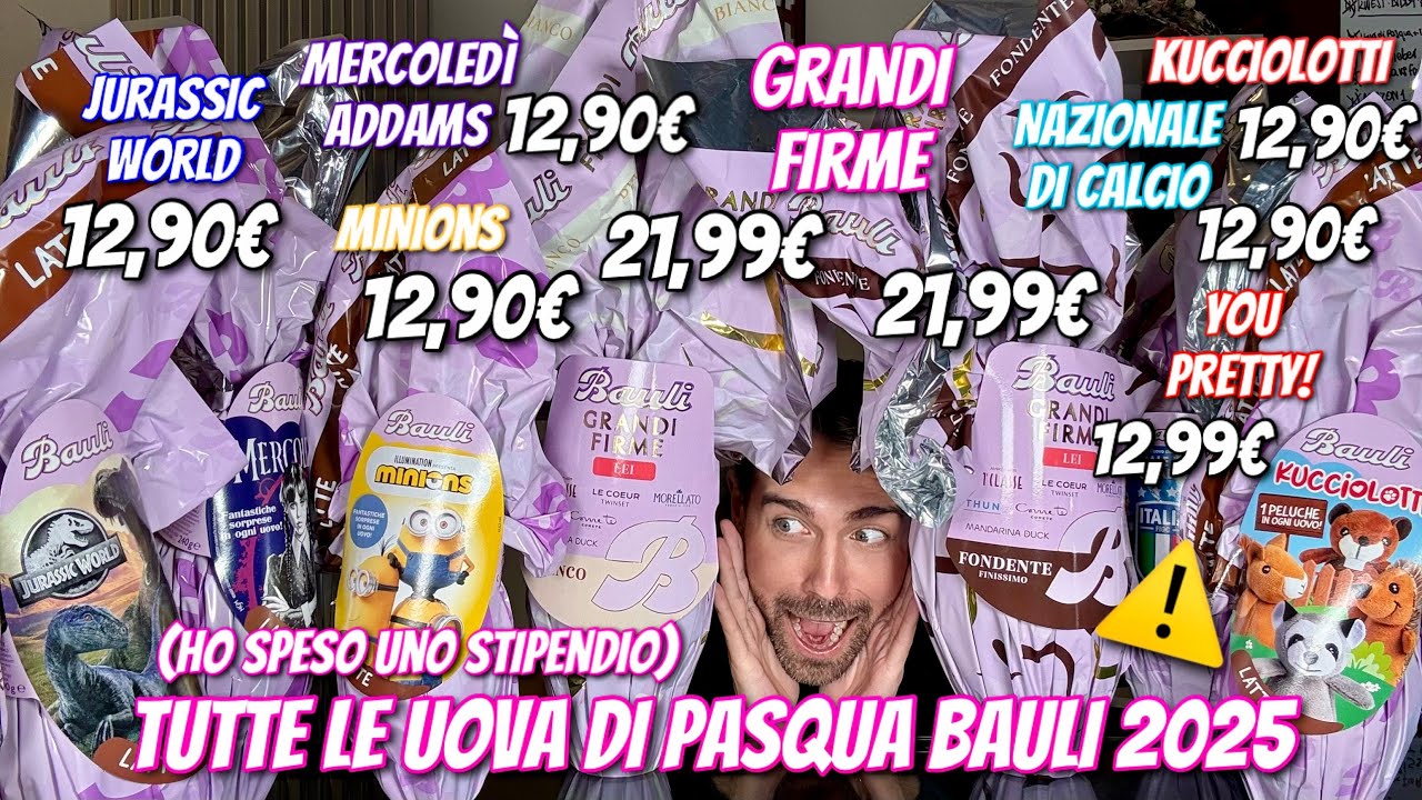 HO COMPRATO TUTTE LE UOVA DI PASQUA BAULI 2025 E LE APRIAMO INSIEME: COME AVERE LE SORPRESE MIGLIORI