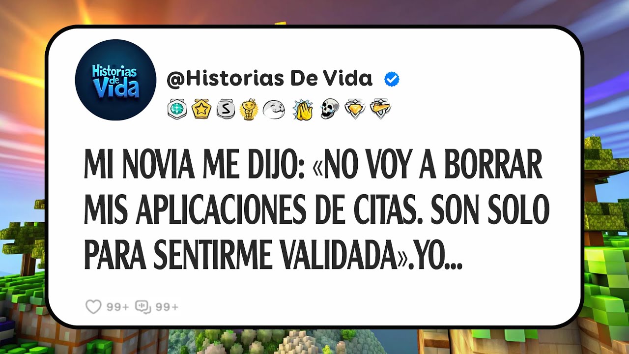 Mi Novia Me Dijo: «no Voy A Borrar Mis Aplicaciones De Citas. Son Solo Para Sentirme Validada».yo...
