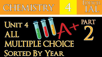 IAL Edexcel Chemistry Unit 4|All MCQ Sorted By Year (Part 2)