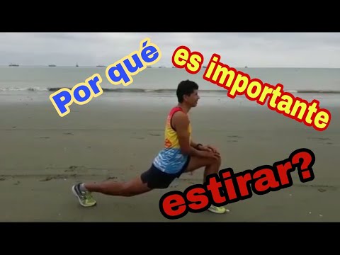 La importancia de realizar ejercios de estiramiento antes y despues del entrenamiento (Rafael Delgad