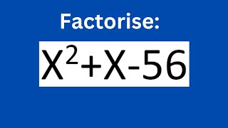 Details Factorise: x^2+x-56 News