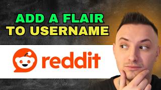 How to Add Flair on Reddit Username (Step by Step)