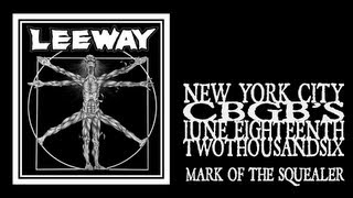 Leeway - Mark Of The Squealer (CBGB&#39;s 2006)
