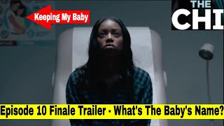 The Chi Season 3 Episode 10 Trailer (Finale) - Trailer Breakdown - Will Keisha Have The Baby