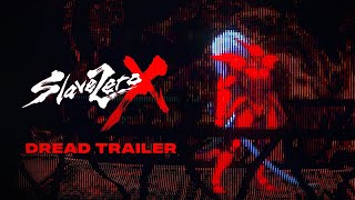 Slave Zero X • Dread Trailer