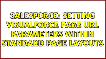Salesforce: Setting Visualforce Page url parameters within standard page layouts
