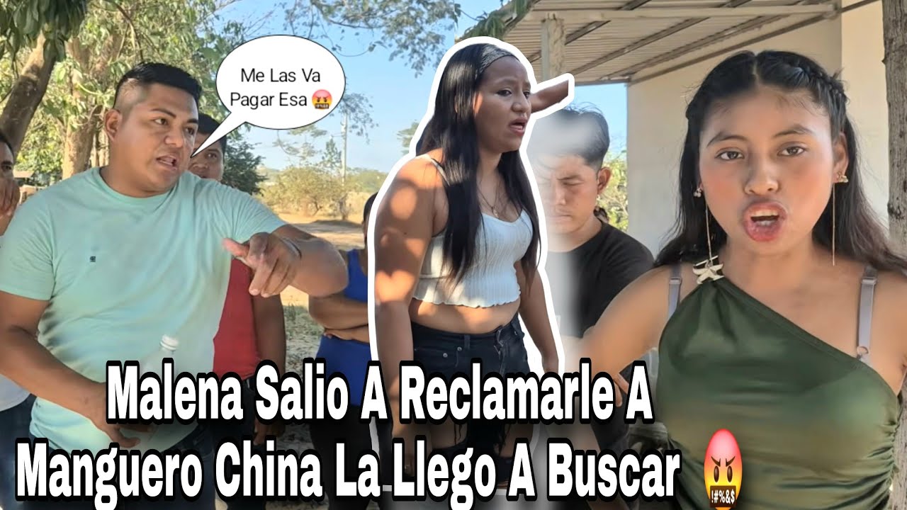  China Es Ex Mujer de Manguero LlEgo A Reclamar A Malena Sin Grabar 🤬 