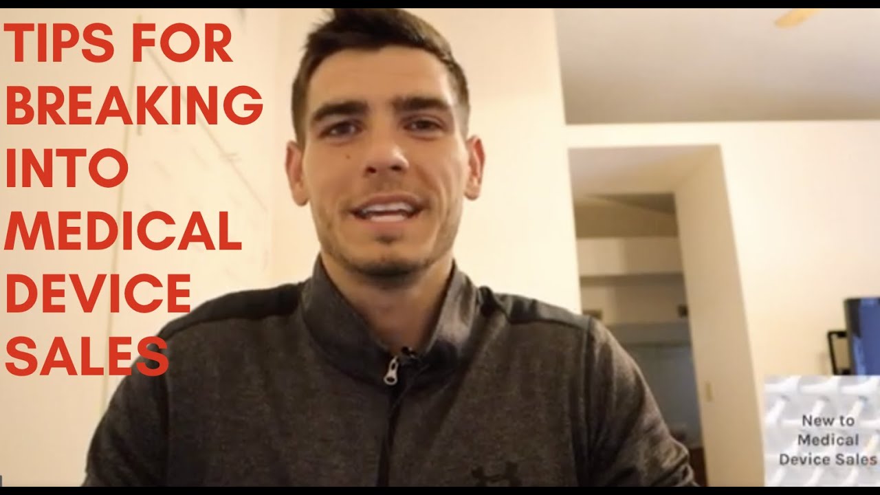 Tips For Breaking Into Medical Device Sales - YouTube