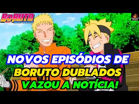 CONFIRMADO! VEM AÍ NOVOS EPISÓDIOS DUBLADOS DE BORUTO! 