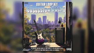(Free) Guitar Loop Kit Sample Pack "Obsession 5" (Toosii, Rod Wave, Nocap, Emotional)