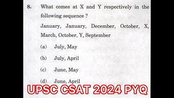 UPSC CSAT 2025 Solved Paper | What comes at X and Y respectively?January, January, December, October