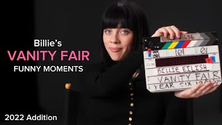 Billie’s Vanity Fair FUNNY MOMENTS! - 2022 Addition