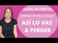 🎤DIRECTO (LIVE) con Laura: ASÍ LO VAS A PERDER