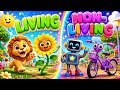🔬 Science for Kids: Discover Living &amp; Non-Living Things! | Biology Basics for Children