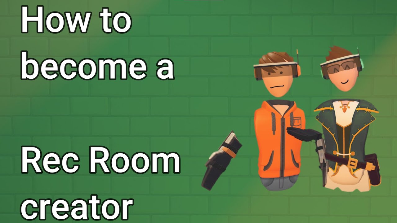 How to a Rec Room creator YouTube