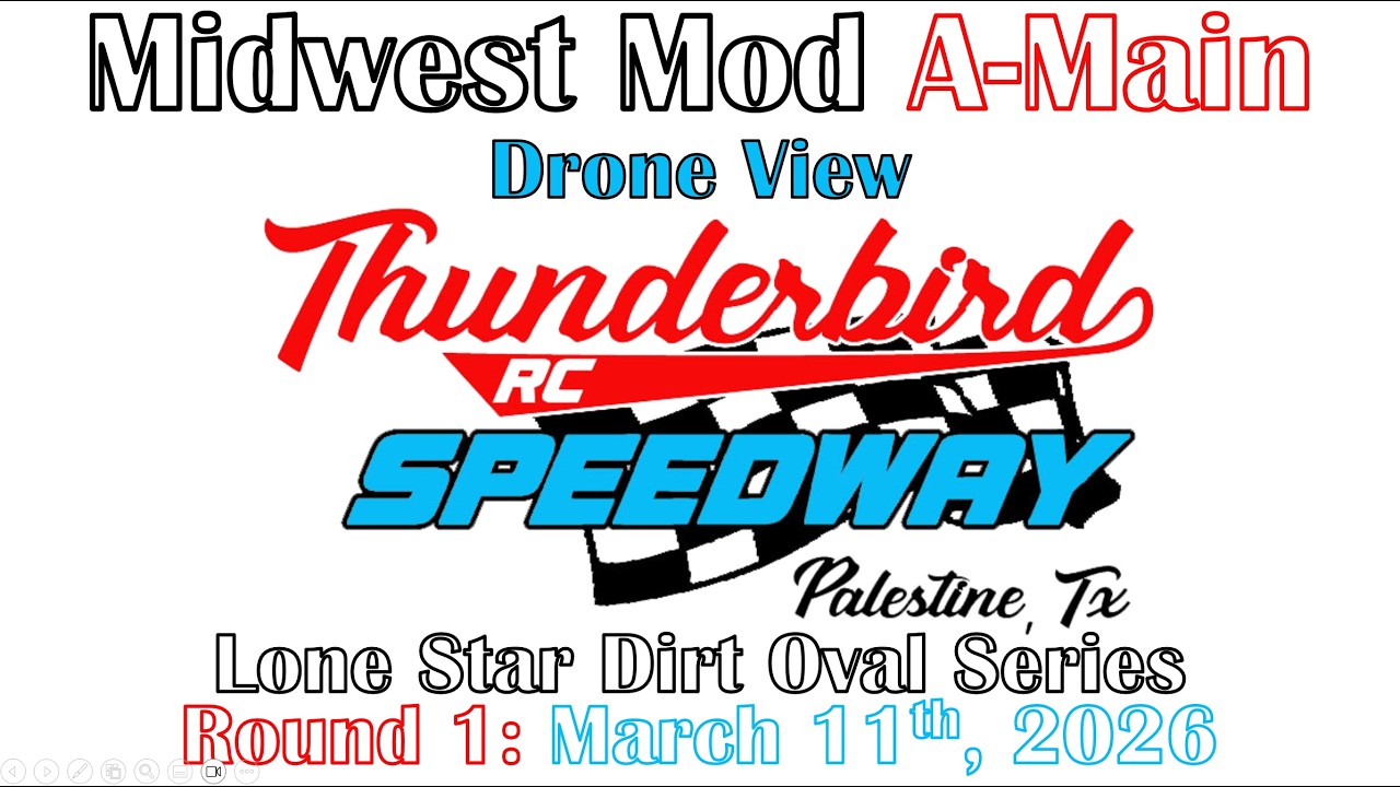 Midwest Mod Midwest Mod A-Main Drone: LSDOS 1 @ Thunderbird RC Speedway 3/14/26 ...