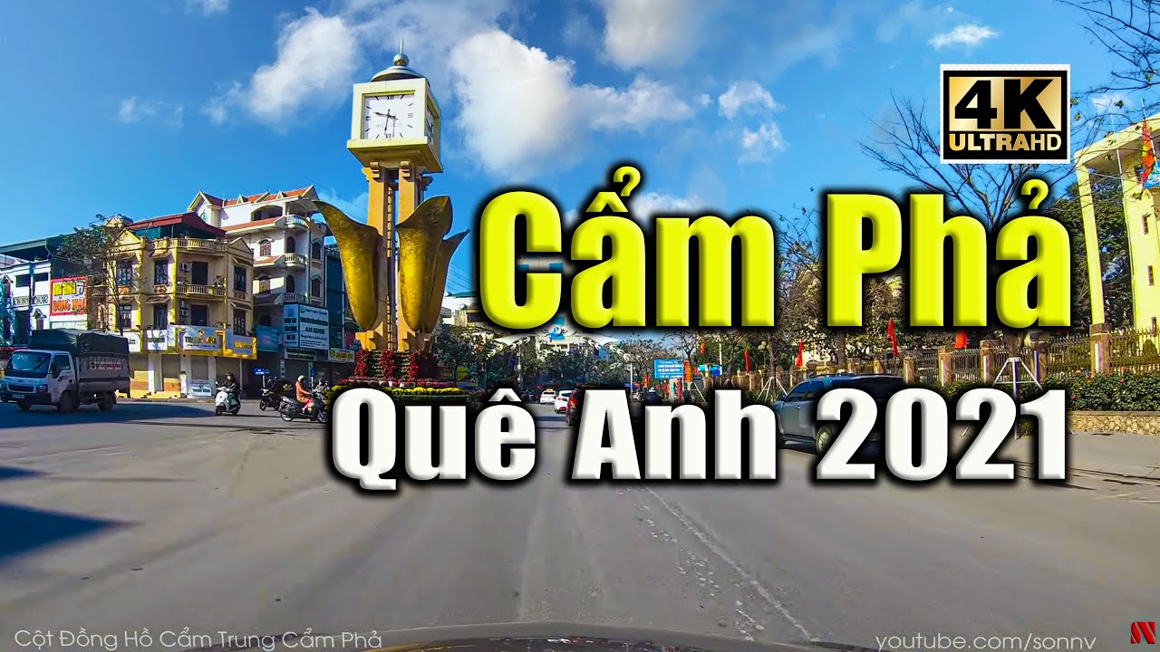 CẨM PHẢ QUÊ ANH 2021 | 4K Video