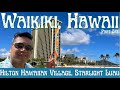 Part One: Waikiki Vacation, Hilton Hawaiian Village and Starlight Luau Review
