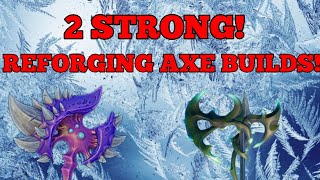 Dauntless Builds -- 2 STRONG Axe Builds! REFORGING Builds! SLAY Hellion with EASE!