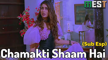 Chamakti Shaam Hai ¦ Subtitulado en Español (4K)