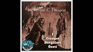 Behzat Ç. - Çekiç ve Gül: Cinayet Dosyaları Özeti (Bölüm 1/5)