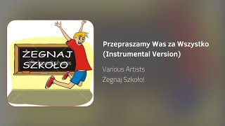 Przepraszamy Was za Wszystko (Instrumental Version Edit)