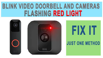 How To Fix Blink Doorbell, and Cameras Flashing Red Light.