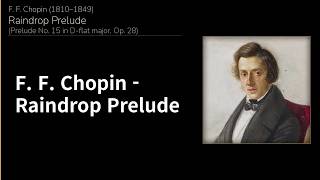 Frédéric Chopin — Raindrop Prelude — Prelude No. 15 in D-flat major, Op. 28