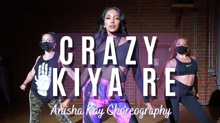 CRAZY KIYA RE | BOLLYWOOD DANCE | ANISHA KAY CHORE...