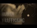 Human Trafficking: Making the Invisible Visible