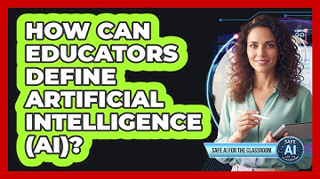 How Can Educators Define Artificial Intelligence (AI)?