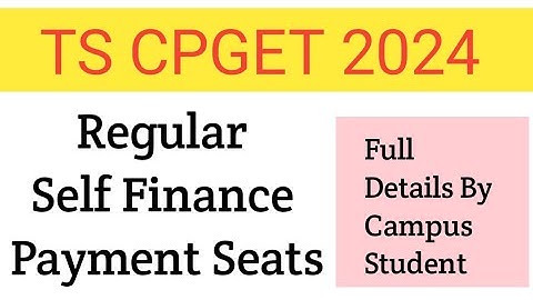 TS CPGET 2024 | Regular / Self Finance / Payment Seats | అసలు ఏంది ఇవి 🙄 Full Details ☝️