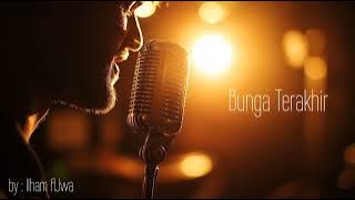 BUNGA TERAKHIR – Lagu Rock Kapak Jiwang Terbaru |  Tangisan Cinta Tak Kesampaian