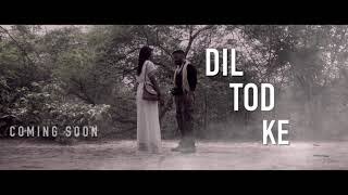 Dil Tod Ke B Praak Official Teaser Gaurav Fiza Creative Brothers