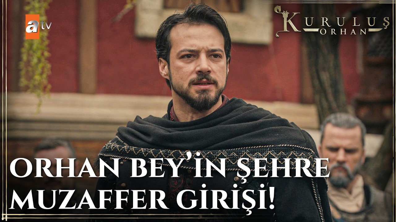 sultan-orhan-ahaliye-zafer-mu-tusunu-veriyor-kurulu-orhan-20-b-l-m