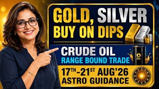WEEKLY ASTRO GUIDANCE FOR GOLD, SILVER, COPPER, ZINC, CRUDE OIL & NATGAS FOR 17TH-21ST AUG'26 PERIOD
