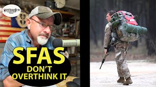 SPECIAL FORCES ASSESSMENT AND SELECTION, DON'T OVERTHINK IT