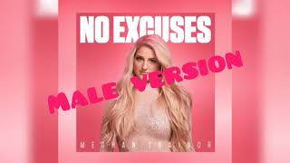 Meghan Trainor - No Excuses (Male Version)