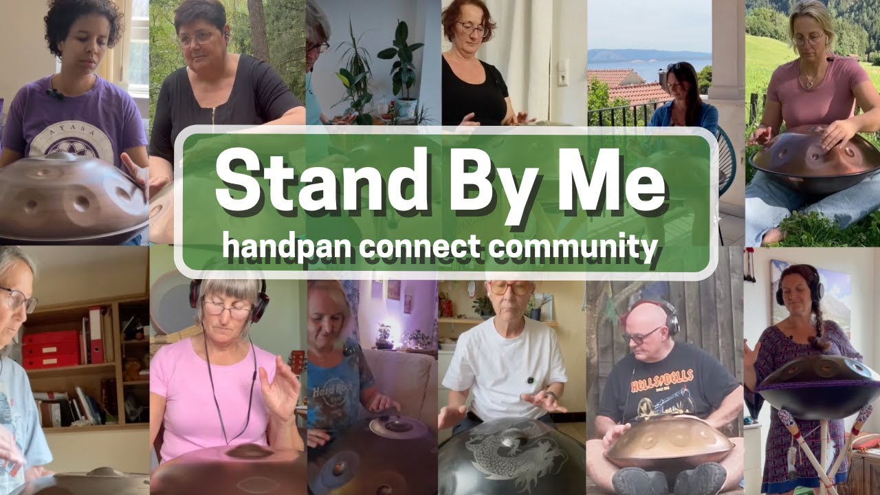 Stand By Me - Handpan Connect Community (global handpan orchestra)