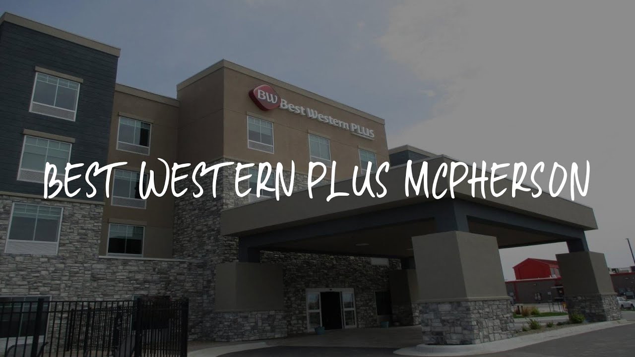 Best Western Plus McPherson Review McPherson , United States of