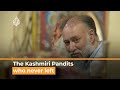 The kashmir files the pandits who never left  al jazeera newsfeed