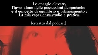 Energie elevate/invenzione delle possessioni demoniache/concetto di bilanciamento